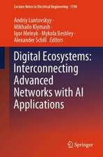 Digital Ecosystems: Interconnecting Advanced Networks with AI Applications