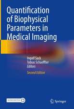 Quantification of Biophysical Parameters in Medical Imaging