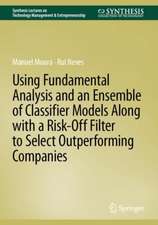 Using Fundamental Analysis and an Ensemble of Classifier Models Along with a Risk-Off Filter to Select Outperforming Companies