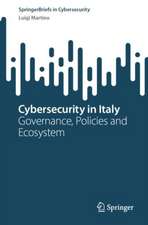 Cybersecurity in Italy: Governance, Policies and Ecosystem