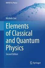 Elements of Classical and Quantum Physics