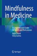 Mindfulness in Medicine: A Comprehensive Guide for Healthcare Professionals