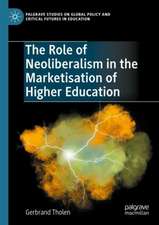 The Role of Neoliberalism in the Marketization of Higher Education