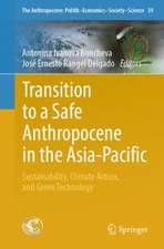 Transition to a Safe Anthropocene in the Asia-Pacific: Sustainability, Climate Action, and Green Technology