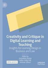 Creativity and Critique in Digital Learning and Teaching: Insights for Learning Design in Business and Law