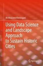 Using Data Science and Landscape Approach to Sustain Historic Cities