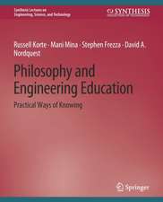 Philosophy and Engineering Education: Practical Ways of Knowing