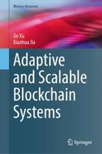 Adaptive and Scalable Blockchain Systems