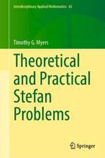Theoretical and Practical Stefan Problems