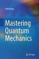 Mastering Quantum Mechanics