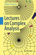 Lectures on Complex Analysis