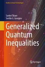 Tikare, S: Generalized Quantum Inequalities