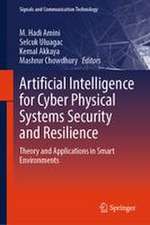 Artificial Intelligence for Cyber Physical Systems Security and Resilience