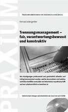 Trennungsmanagement - fair, verantwortungsbewusst und konstruktiv