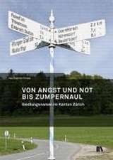 Von Angst und Not bis Zumpernaul