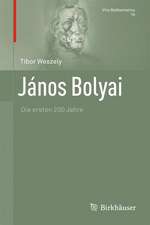 János Bolyai: Die ersten 200 Jahre