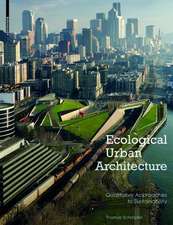 Ecological Urban Architecture – Qualitative Approaches to Sustainability