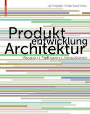 Produktentwicklung Architektur – Visionen, Methoden, Innovationen