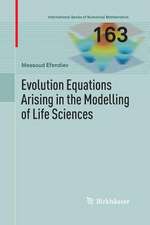 Evolution Equations Arising in the Modelling of Life Sciences