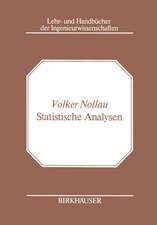 Statistische Analysen: Mathematische Methoden der Planung und Auswertung von Versuchen