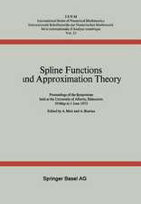 Spline Functions and Approximation Theory: Proceedings of the Symposium held at the University of Alberta, Edmonton May 29 to June 1, 1972