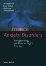 Anxiety Disorders: Pathophysiology and Pharmacological Treatment