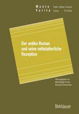 Der antike Roman und seine mittelalterliche Rezeption