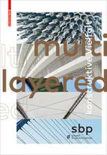 Multilayered – Konstruktive Vielfalt