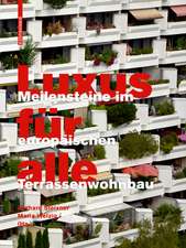 Luxus für alle – Meilensteine im europäischen Terrassenwohnbau