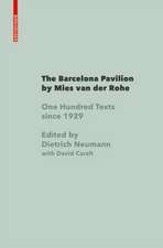 The Barcelona Pavilion by Mies van der Rohe – One Hundred Texts since 1929