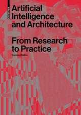 Artificial Intelligence and Architecture – From Research to Practice