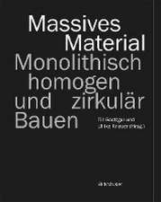 Massives Material – Monolithisch, homogen und zirkulär Bauen