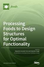 Processing Foods to Design Structures for Optimal Functionality