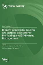 Remote Sensing for Coastal and Aquatic Ecosystems' Monitoring and Biodiversity Management