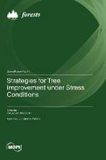 Strategies for Tree Improvement under Stress Conditions