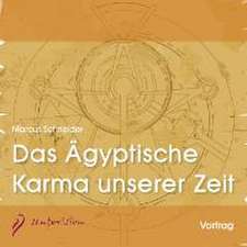 Das ägyptische Karma unserer Zeit - 3 CDs