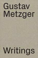 Gustav Metzger: Writings