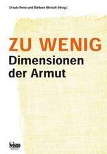 Zu wenig. Dimensionen der Armut