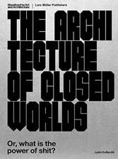 Kallipoliti, L: Architecture of Closed Worlds