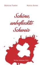 Schöne, unbefleckte Schweiz