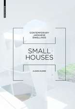 Small Houses: Contemporary Japanese Dwellings