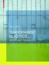 Transparent Plastics: Design and Technology