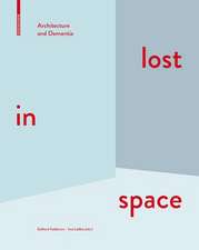 lost in space – Architecture and Dementia