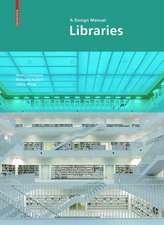 Libraries – A Design Manual