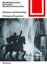 Urbanism and Dictatorship – A European Perspective