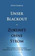 Unser Blackout - Zukunft ohne Strom