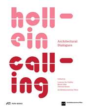 Hollein Calling: Architectural Dialogues