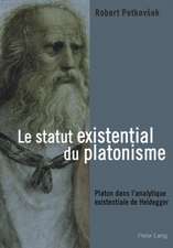 Le Statut Existential Du Platonisme: Platon Dans L'Analytique Existentiale de Heidegger