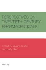 Perspectives on Twentieth-Century Pharmaceuticals