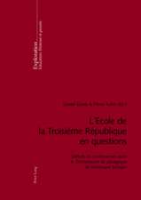 L'Aecole de La Troisiaeme Raepublique En Questions: Daebats Et Controverses Dans Le 